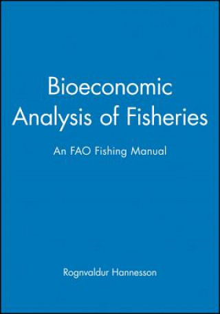 Knjiga Bioeconomic Analysis of Fisheries Rognvaldur Hannesson