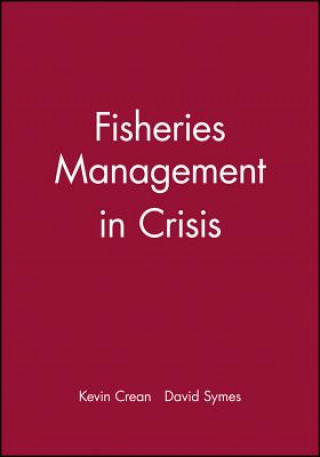 Könyv Fisheries Management in Crisis Kevin Crean