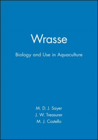 Livre Wrasse: Biology and Use in Aquaculture M. D. J. Sayer