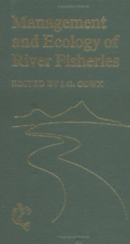 Buch Management and Ecology of River Fisheries Ian G. Cowx