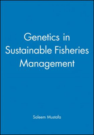 Kniha Genetics in Sustainable Fisheries Management Saleem Mustafa