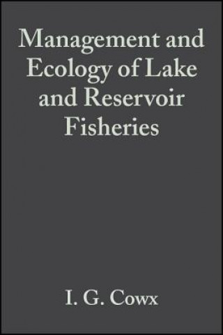 Buch Management & Ecology of Lake & Reservoir Fisheries I. G. Cowx