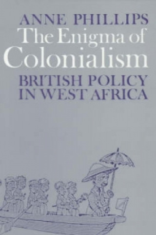 Carte Enigma of Colonialism Anne Phillips