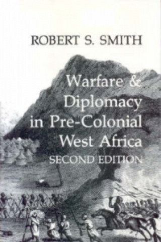 Buch Warfare and Diplomacy in Pre-colonial West Africa Robert S. Smith