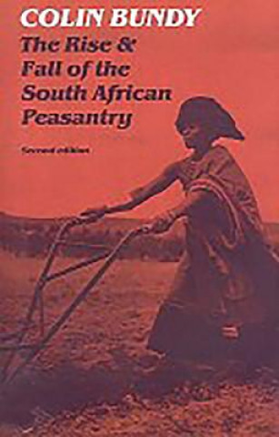 Kniha Rise and Fall of the South African Peasantry Colin Bundy