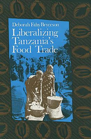 Książka Liberalizing Tanzania's Food Trade Deborah Bryceson