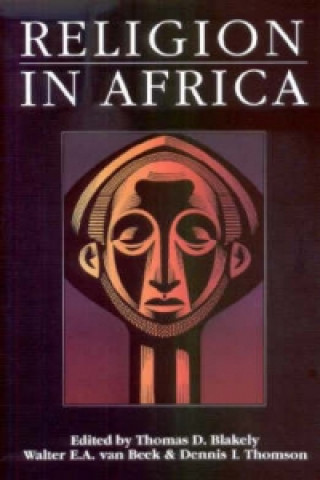 Kniha Religion in Africa Thomas D. Blakely