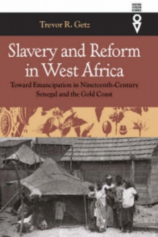 Książka Slavery and Reform in West Africa Trevor R. Getz