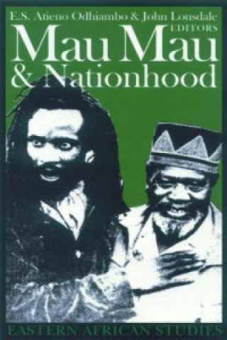 Könyv Mau Mau and Nationhood E. S. Atieno Odhiambo