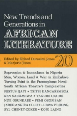 Book ALT 20 New Trends and Generations in African Literature Eldred Durosimi Jones