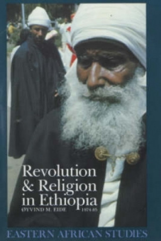 Kniha Revolution and Religion in Ethiopia Oyvind M. Eide