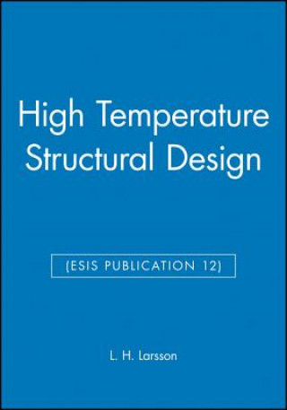 Knjiga High Temperature Structural Design (ESIS Publication 12) L. H. Larsson