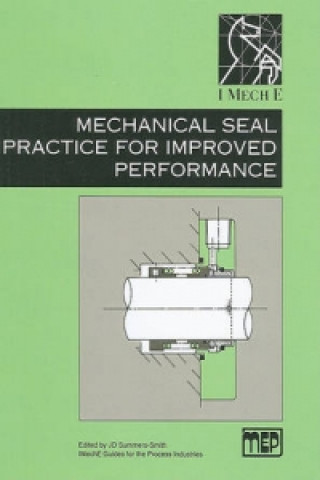 Книга Mechanical Seal Practice for Improved Performance J. D. Summers-Smith