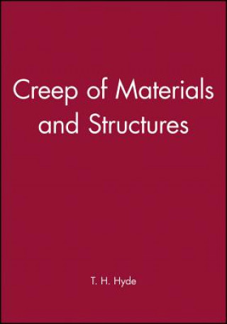 Książka Creep of Materials and Structures T. H. Hyde