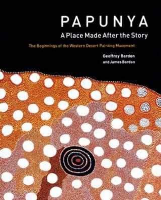 Книга Papunya Geoffrey Bardon