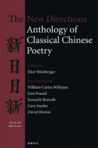 Książka New Directions Anthology of Classical Chinese Poetry Eliot Weinberger