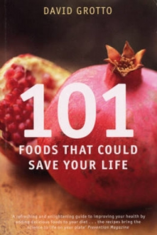 Książka 101 Foods That Could Save Your Life David Grotto