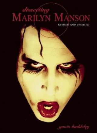Carte Dissecting Marilyn Manson Gavin Baddeley