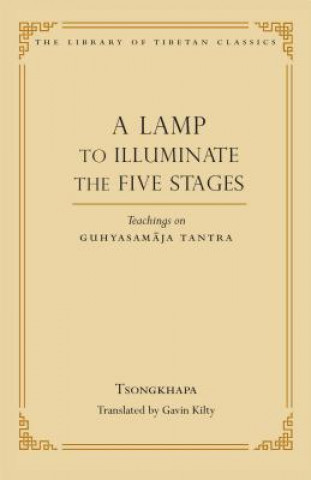 Könyv Lamp to Illuminate the Five Stages Tsongkhapa