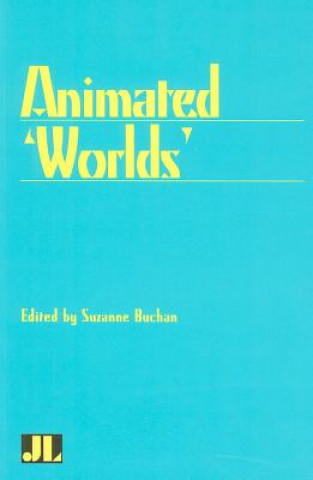 Kniha Animated Worlds Suzanne Buchan