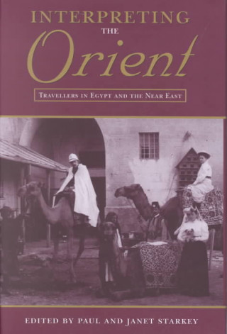 Buch Interpreting the Orient Paul Starkey