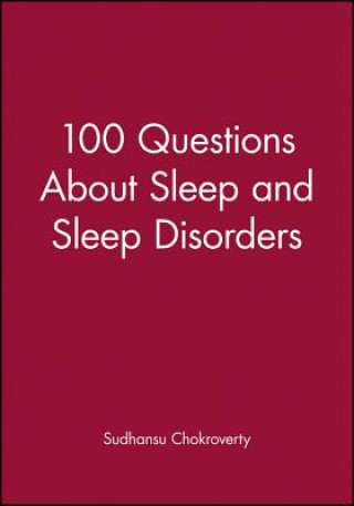 Kniha 100 Questions about Sleep and Sleep Disorders Sudhansu Chokroverty