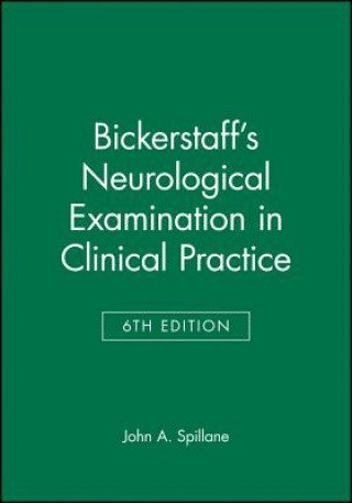 Carte Bickerstaff's Neurological Examination in Clinical  Practice 6e John A. Spillane