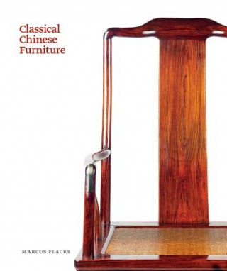 Könyv Classical Chinese Furniture Marcus Flacks