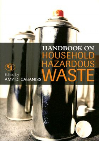 Knjiga Handbook on Household Hazardous Waste Amy D. Cabaniss