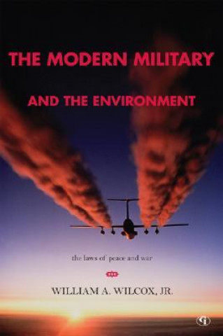 Kniha Modern Military and the Environment William A. Wilcox