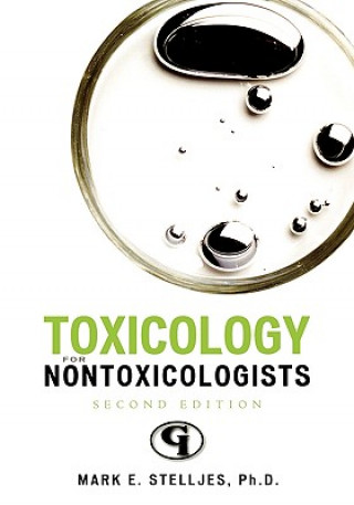 Kniha Toxicology for Non-Toxicologists Mark E. Stelljes