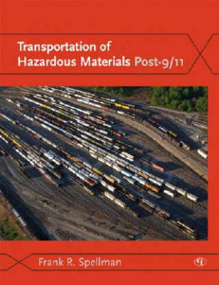 Knjiga Transportation of Hazardous Materials Post-9/11 Frank R. Spellman