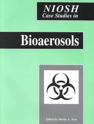 Könyv NIOSH Case Studies in Bioaerosols 