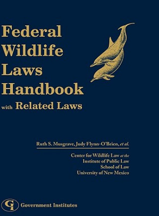 Kniha Federal Wildlife Laws Handbook with Related Laws Ruth S. Musgrave