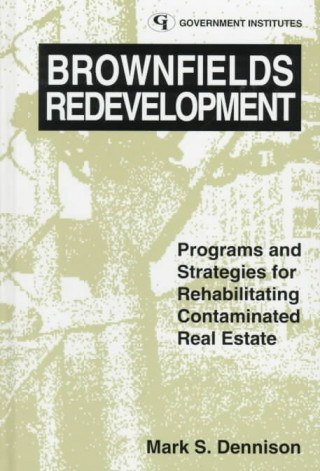 Kniha Brownfields Redevelopment Mark S. Dennison