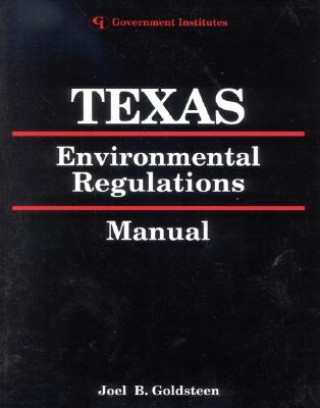 Buch Texas Environmental Regulations Manual Joel B. Goldsteen