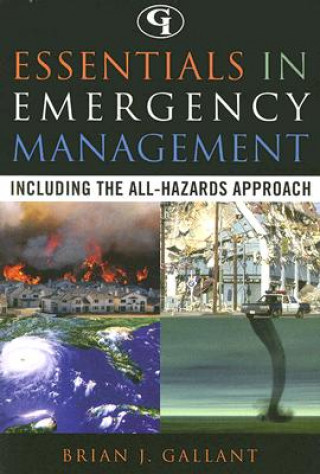 Könyv Essentials in Emergency Management Brian J. Gallant