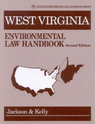 Kniha West Virginia Environmental Law Handbook Jackson & Kelly Staff