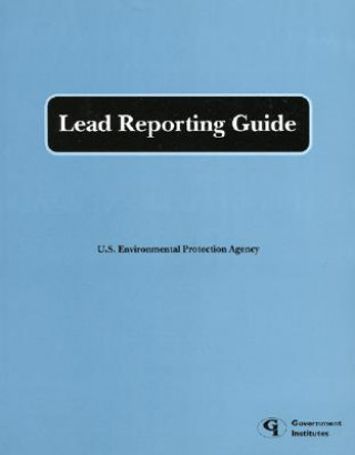 Knjiga Lead Reporting Guide Environmental Protection Agency
