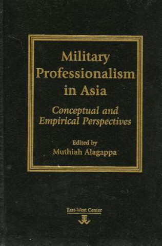 Knjiga Military Professionalism in Asia Muthiah Alagappa