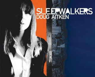 Carte Doug Aitken: sleepwalkers Klaus Biesenbach