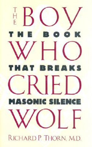 Könyv Boy Who Cried Wolf Richard P. Thorn