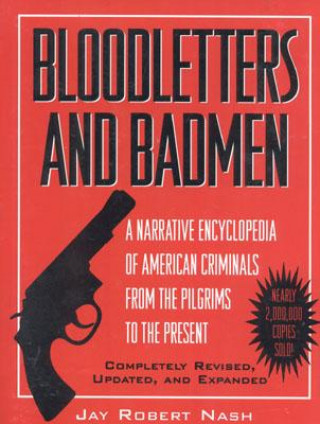 Buch Bloodletters and Badmen Jay Robert Nash