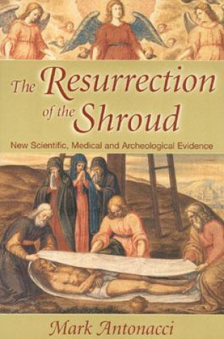 Kniha Resurrection of the Shroud Mark Antonacci