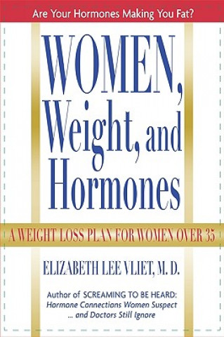Könyv Women, Weight, and Hormones Elizabeth Lee Vliet