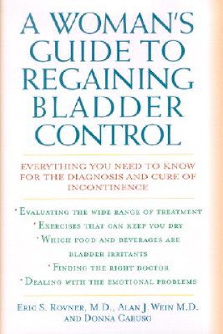 Kniha Woman's Guide to Regaining Bladder Control Eric S. Rovner