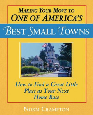Carte Making Your Move to One of America's Best Small Towns Norman Crampton