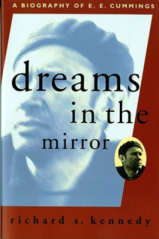 Könyv Dreams in the Mirror Richard S. Kennedy