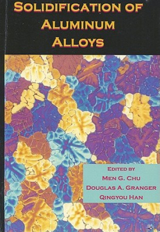 Book Solidification of Aluminum Alloys Chu