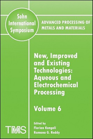 Könyv Advanced Processing of Metals and Materials (Sohn International Symposium) Kongoli